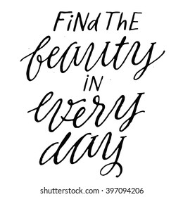 146 Find The Beauty In Every Day Images, Stock Photos & Vectors 