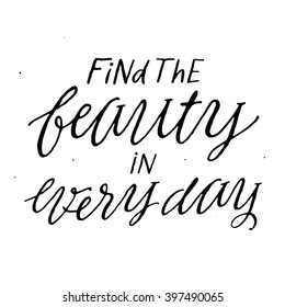 146 Find the beauty in every day Images, Stock Photos & Vectors ...