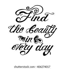 146 Find the beauty in every day Images, Stock Photos & Vectors ...