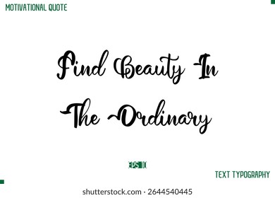 Encontre A Beleza No Ordinário Moderno Texto Typescript Trendy Inspirational Legenda