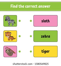 Find the correct answer. Draw a line. Learning words. Education developing worksheet. Activity page for study English. Game for children. Funny character. Isolated vector illustration. Cartoon style.