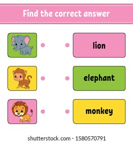 Find the correct answer. Draw a line. Learning words. Education developing worksheet. Activity page for study English. Game for children. Funny character. Isolated vector illustration. Cartoon style.