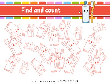 Find and count. Toothpaste Tube With Toothbrush. Education developing worksheet. Activity page. Puzzle game for children. Logical thinking training. Isolated vector illustration. Cartoon character.
