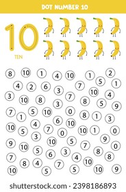 Find and dot number ten. Learning number 10. Cute yellow bananas.