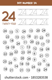 Find and dot number twenty four. Learning number 24 with kids. Educational worksheet. 