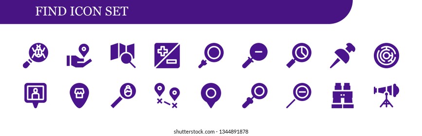 find icon set. 18 filled find icons.  Simple modern icons about  - Loupe, Location pin, Search, Zoom, Zoom out, Pin, Labyrinth, Location, Destination, Magnifying glass, Binoculars