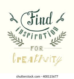 Find inspiration for creativity. Hand drawn lettering