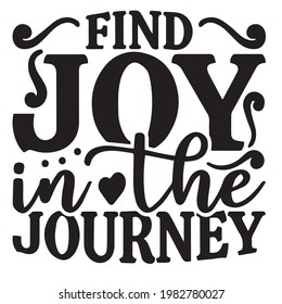 find joy in the journey background inspirational positive quotes, motivational, typography, lettering design