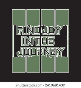 Find joy in the journey motivational and inspirational quotes lettering typography t shirt design