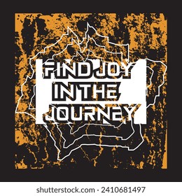 Find joy in the journey motivational and inspirational quotes lettering typography t shirt design