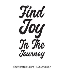 find joy in the journey quote letters