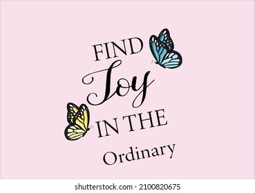 find joy in the ordinary