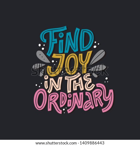 Find joy in the ordinary multicolor lettering