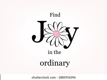 find joy in ordinary with pink daisy flower,stationery,note book,diary,social media ,pink ,fashion ,accesories,etc,sticker,positive quote,inspirational,motivation ,flower