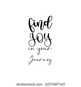 find joy in your journey black lettering quote