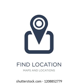 Find Location icon. Trendy flat vector Find Location icon on white background from Maps and Locations collection, vector illustration can be use for web and mobile, eps10