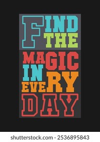 Find the Magic in Every Day – Positive Motivational Design