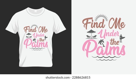 Find me under the palms Summer Beach Quote SVG Design