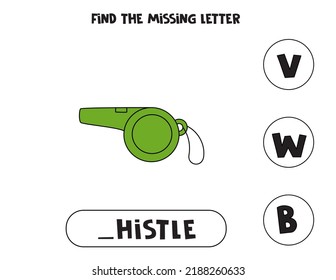 Find missing letter. Cartoon green whistle. Educational spelling game for kids.