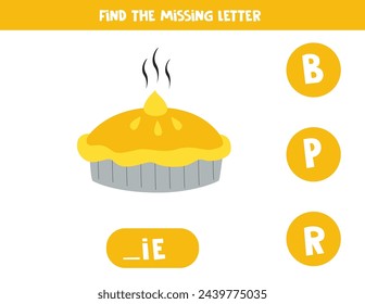 Find missing letter. Cartoon pie. Educational spelling game for kids.