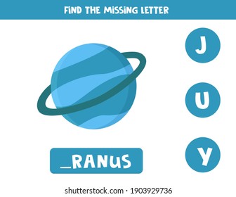 Find missing letter. Cartoon planet Uranus. Educational spelling game for kids.
