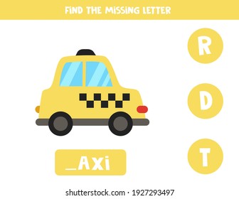 Find missing letter. Cartoon taxi. Educational spelling game for kids.