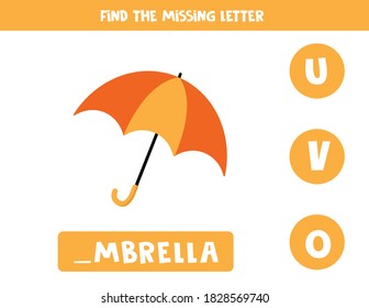 Find missing letter with cartoon umbrella. Educational game for kids. English language spelling worksheet for preschool children. 