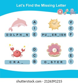 Find the missing letter worksheet. Preschool worksheet with sea animals’ theme. Educational spelling printable game worksheet. Vector illustration.