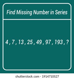 find missing number in series. Mathematics education game.