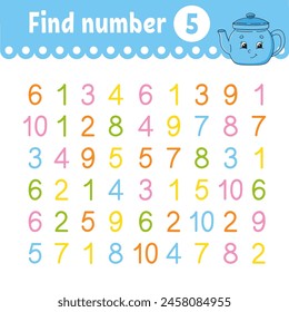 Find number. Education developing worksheet. Activity page with pictures. Game for children. Funny character. cartoon style. Vector illustration.