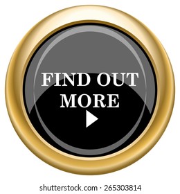 Find out more icon. Internet button on white  background. EPS10 Vector. 