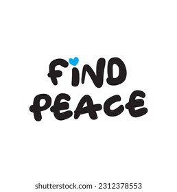 Find Peace Text Quote On white Background