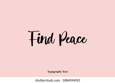 Find Peace Typescript Text Quote On Light Pink Background