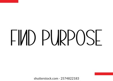 Find Purpose spirit quote modiren text typography