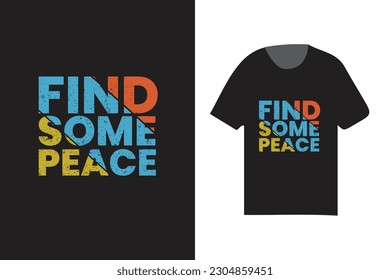 find some peace typography t shirt design, retro color fashionable print design