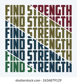 Find Strength Positive-Inspirational Saying Typography Type Script