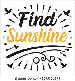 Find Sunshine- T-Shirt Design with Birds and Decorative Elements