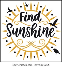Find Sunshine- T-Shirt Design with Birds and Decorative Elements