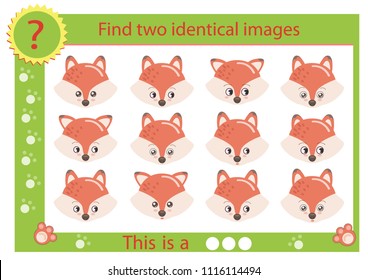 Find two identical images with fox. Seek similar animals character. Worksheet with children funny riddle. Kids spelling game and activity page. Vector illustration.