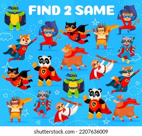 Find two same cartoon superhero animal characters, kids game or puzzle vector worksheet. Matching game or logic riddle quiz with funny super hero cat, dog and raccoon, monkey and turtle personages