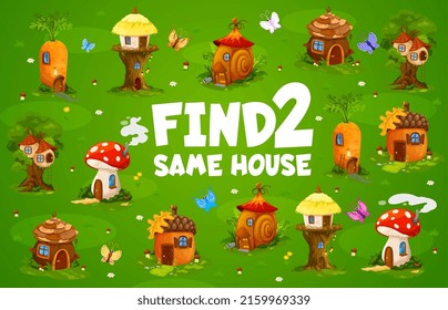 Find two same fairy houses or cartoon elf village dwellings kids game worksheet. Preschool child intelligence riddle, difference spotting vector quiz. Kids educational puzzle game with fantasy homes