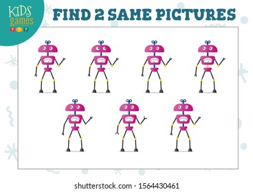 Find two same pictures kids game vector illustration. Activity for preschool children with matching objects and finding 2 identical cute robots 