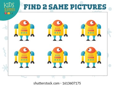 Find two same pictures kids game vector illustration. Activity for preschool children with matching objects and finding 2 identical cartoon robots 