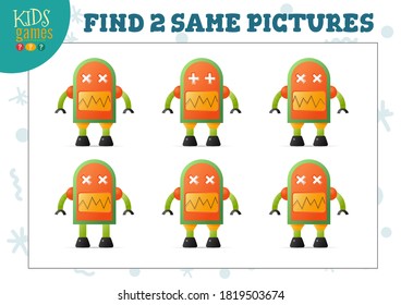 Find two same pictures kids game vector illustration. Educational activity for preschool children with matching objects and finding 2 identical. Cartoon funny humanoid robot