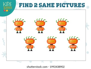 Find two same pictures kids puzzle vector illustration. Activity for preschool children with matching objects and finding 2 identical. Cartoon funny robot or alien game