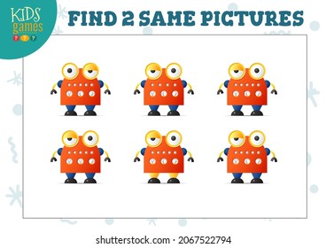 Find two same pictures kids game vector illustration. Activity for preschool children with matching objects and finding 2 identical. Cartoon cute robot
