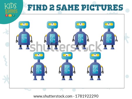 Find two same pictures kids game vector illustration. Educational activity for preschool children with matching objects and finding 2 similar. Cartoon cute robot