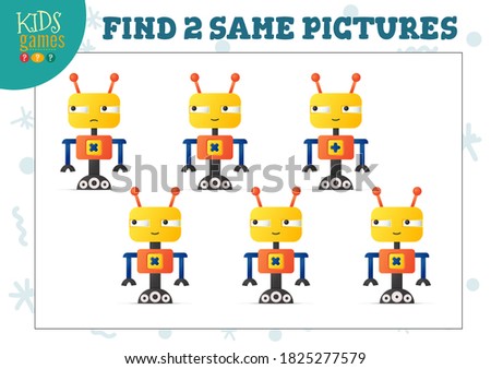 Find two same pictures kids game vector illustration. Educational activity for preschool children with matching objects and finding 2 identical. One-legged cartoon funny humanoid robot