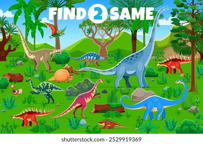 Find two same prehistoric dinosaurs, kids game worksheet. Vector riddle or puzzle, search the identical dino pairs in colorful, lush, jungle environment, with tropical plants, ferns, trees and rocks