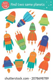 Find two same rockets. Space matching activity for preschool children. Funny cosmic game for kids. Logical attention printable worksheet. Astronomy quiz with cute spaceships
